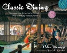 Sven A Kirsten, Peter Moruzzi, Peter/ Kirsten Moruzzi, Sven A. Kirsten - Classic Dining