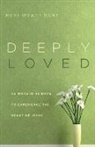 Keri Wyatt Kent, Keri Wyatt Kent, Keri Kent Wyatt - Deeply Loved
