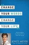 Joyce Meyer - Change Your Words, Change Your Life