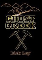 Rick Ley - Ghost Creek