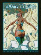 Craig Elliott, Craig/ McCaig Elliott, Laura West, Martin Timins - The Art of Craig Elliott