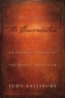 Judy Salisbury - The Conversation: An Intimate Journal of the Emmaus Encounter