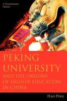 Hao Ping - Galley-Peking University and the Origins of Higher Education in China, a Documentary History