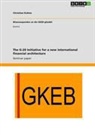 Christian Kuhne - The G-20 Initiative for a new international financial architecture