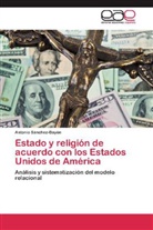 Antonio Sánchez-Bayón - Estado y religión de acuerdo con los Estados Unidos de América