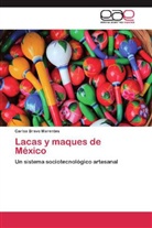 Carlos Bravo Marentes - Lacas y maques de México