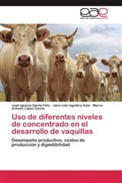 Jairo Iv Aguilera Soto, Jairo Iván Aguilera Soto, Juan Ignaci Dávila Félix, Juan Ignacio Dávila Félix, Marco Antonio López Carlos - Uso de diferentes niveles de concentrado en el desarrollo de vaquillas