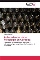 Leandro Ferrero - Antecedentes de la Psicología en Córdoba