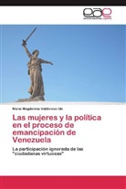 María Magdalena Valdivieso Ide - Las mujeres y la política en el proceso de emancipación de Venezuela