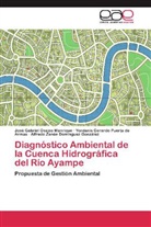 Alfredo Zenén Domínguez González, José Gabrie Osejos Manrique, José Gabriel Osejos Manrique, Yor Puerta de Armas, Yordanis Gerardo Puerta de Armas - Diagnóstico Ambiental de la Cuenca Hidrográfica del Río Ayampe
