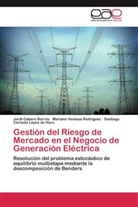 Jord Cabero Borrós, Jordi Cabero Borrós, Ce, Santiago Cerisola López de Haro, Marian Ventosa Rodríguez, Mariano Ventosa Rodríguez - Gestión del Riesgo de Mercado en el Negocio de Generación Eléctrica