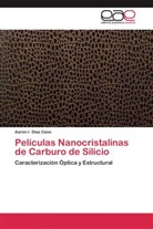 Aarón I Díaz Cano, Aarón I. Díaz Cano - Películas Nanocristalinas de Carburo de Silicio
