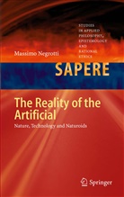 Massimo Negrotti - The Reality of the Artificial