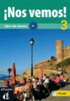 Eva María . . . [et al. ] Lloret Ivorra - Nos vemos ! : libro del alumno 3, B1