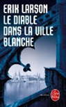 Erik Larson, Hubert Tézenas, Erik Larson, Erik (1954-....) Larson, Larson-e - Le diable dans la ville blanche