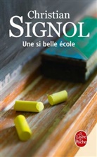 Christian Signol, Christian Signol, Christian (1947-....) Signol, Signol-c - Une si belle école