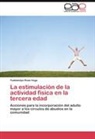 Yudisleidys Rosa Vega - La estimulación de la actividad física en la tercera edad
