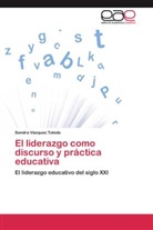 Sandra Vázquez Toledo - El liderazgo como discurso y práctica educativa