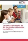 Risela Quiala Gomero - La formación laboral de los escolares con retraso mental leve