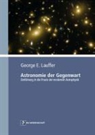 George E Lauffer, George E. Lauffer - Astronomie der Gegenwart