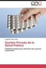 Leopoldo Tolivar Alas - Gestión Privada de la Salud Pública