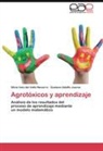 Gustavo Ado Juarez, Gustavo Adolfo Juarez, Silvia Inés del Vall Navarro, Silvia Inés del Valle Navarro - Agrotóxicos y aprendizaje