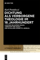 Karl Pestalozzi - Dichtung als verborgene Theologie im 18. Jahrhundert