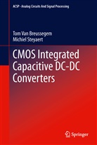 Tom van Breussegem, Michiel Steyaert, To Van Breussegem, Tom Van Breussegem - CMOS Integrated Capacitive DC-DC Converters
