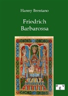 Hanny Brentano - Friedrich Barbarossa