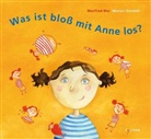 Marion Goedelt, Manfred Mai, Marion Goedelt - Was ist bloß mit Anne los?