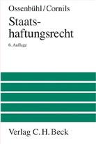 Cornils, Matthias Cornils, Ossenbüh, Frit Ossenbühl, Fritz Ossenbühl - Staatshaftungsrecht