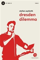 Stefan Seyfarth - dresden dilemma, m. Audio-CD