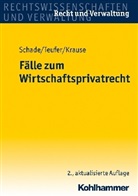 Krause, Se Krause, Sebastian Krause, Schad, Friedrich Schade, Georg Friedric Schade... - Fälle zum Wirtschaftsprivatrecht
