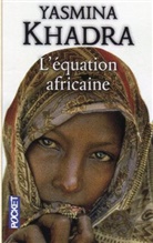 Yasmina Khadra, KHADRA YASMINA - L'équation africaine
