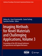 Cosme Furlong, Cosme Furlong et al, Helena Jin, Cesa Sciammarella, Cesar Sciammarella, Cesar A. Sciammarella... - Imaging Methods for Novel Materials and Challenging Applications, Volume 3. Vol.3
