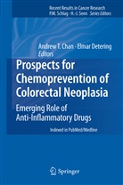 Cha, Andrew Chan, Andrew T. Chan, Deterin, Detering, Detering... - Prospects for Chemoprevention of Colorectal Neoplasia