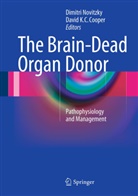 David K C Cooper, David K. C. Cooper, K C Cooper, K C Cooper, Dimitr Novitzky, Dimitri Novitzky - The Brain-Dead Organ Donor