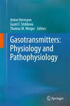 Guze F Sitdikova, Guzel F Sitdikova, Anton Hermann, Thomas M Weiger, Guzel F. Sitdikova, Thomas M. Weiger - Gasotransmitters: Physiology and Pathophysiology