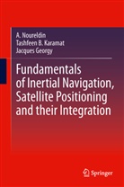 Georgy, J Georgy, Jacques Georgy, Karama, Tashfeen Karamat, Tashfeen B Karamat... - Fundamentals of Inertial Navigation, Satellite-based Positioning and their Integration