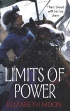 Elizabeth Moon, Moon Elizabeth - Limits of Power