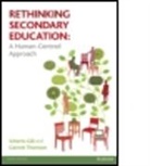 Scherto Gill, Scherto (GHFP Research Institute Gill, Scherto (Guerrand-Hermes Foundation for Peac Gill, Scherto (Guerrand-Hermes Foundation for Peace Gill, Scherto (Guerrand-Hermes Foundation for Peace (GHFP) Research Institute Gill, Scherto Thomson Gill... - Rethinking Secondary Education