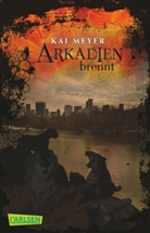 Kai Meyer - Arkadien brennt