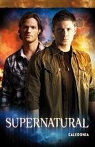 Grant Bond, Brian Wood - Supernatural, Comic - Bd.4: Supernatural - Caledonia