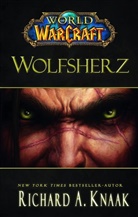 Richard A Knaak, Richard A. Knaak - World of Warcraft - Wolfsherz