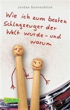 Jordan Sonnenblick - Wie ich zum besten Schlagzeuger der Welt wurde - und warum