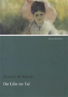 Honoré de Balzac, Honoré de Balzac - Die Lilie im Tal