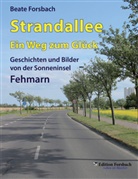 Beate Forsbach - Strandallee - Ein Weg zum Glück