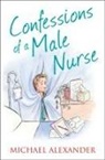 Michael Alexander - Confessions of a Male Nurse