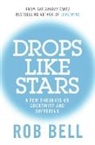 Rob Bell, Bell Rob - Drops Like Stars