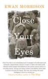 Ewan Morrison - Close Your Eyes